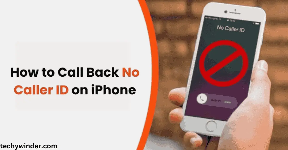 How to Call Back No Caller ID on iPhone