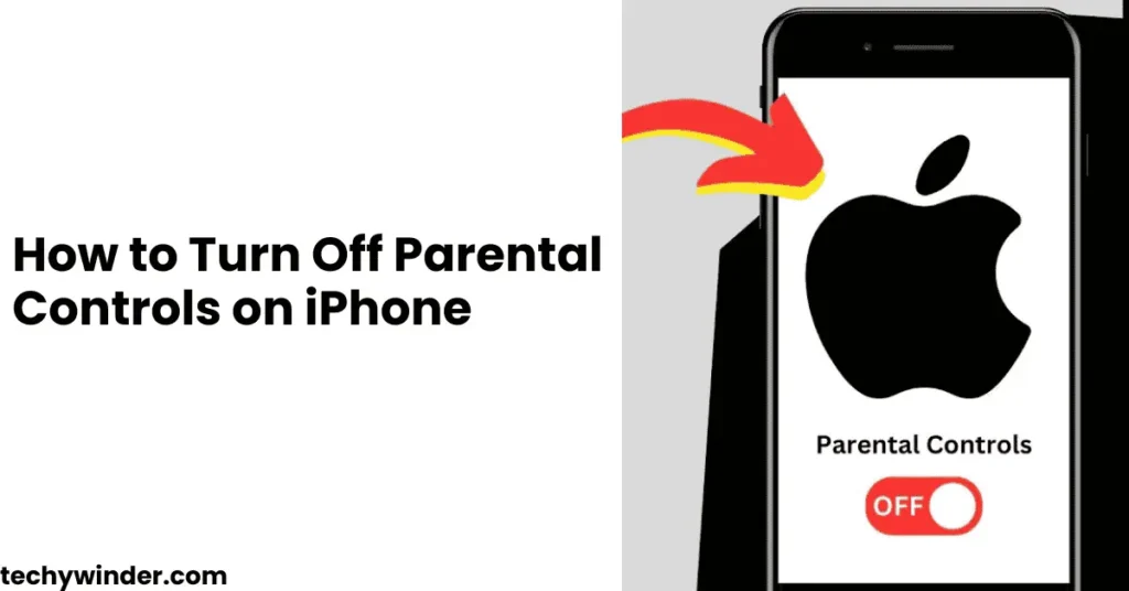 How to Turn Off Parental Controls on iPhone