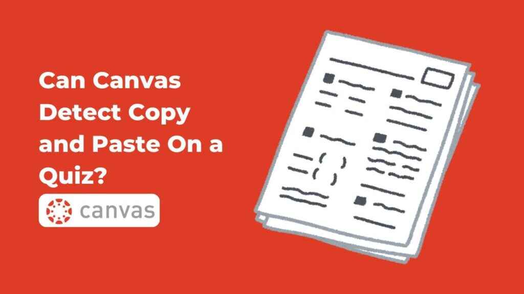 Can Canvas Detect Copy and Paste in Quiz