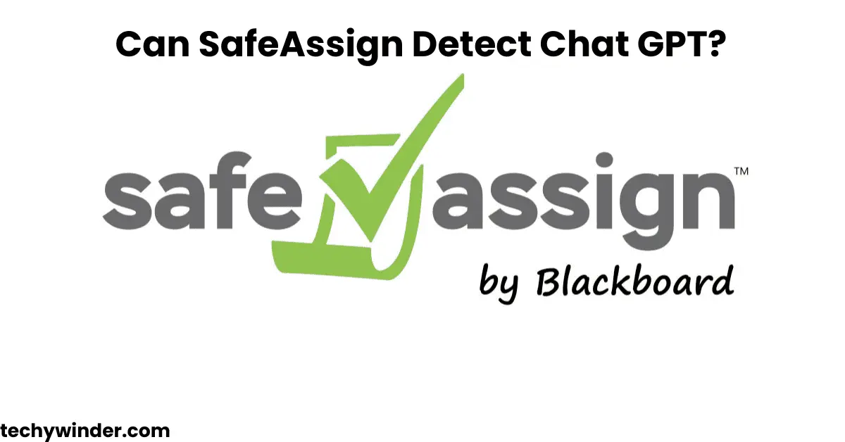 Can SafeAssign Detect Chat GPT