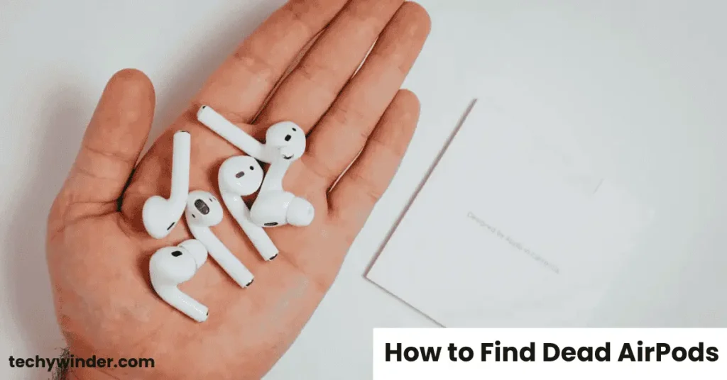 How to Find Dead AirPods