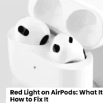 Red Light on AirPods What It Means and How to Fix It