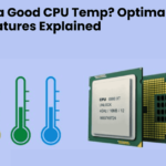 What Is a Good CPU Temp