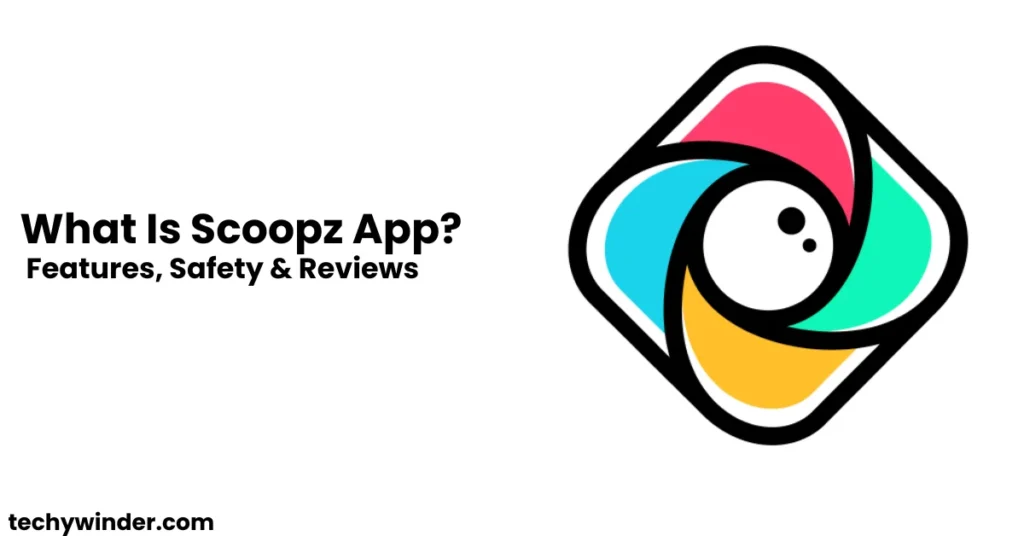 What Is Scoopz App